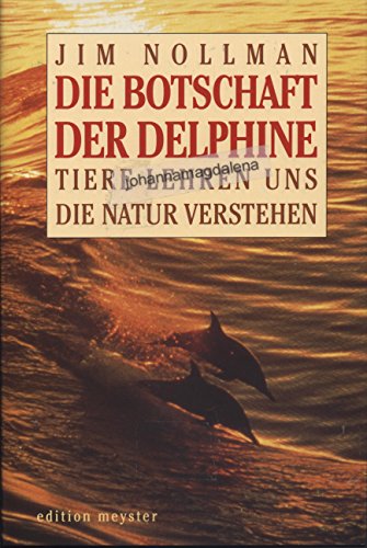 Beispielbild fr Die Botschaft der Delphine zum Verkauf von Versandantiquariat Felix Mcke