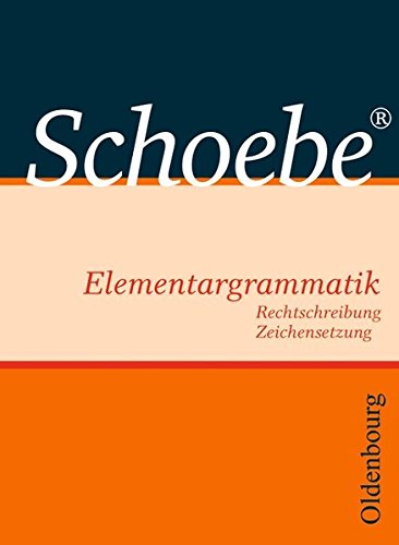 Stock image for Schoebe Elementargrammatik. Neubearbeitung 2006 for sale by medimops