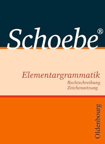 Stock image for Schoebe Elementargrammatik. Neubearbeitung 2006 for sale by medimops