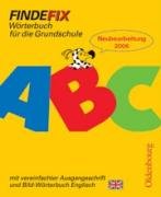 Beispielbild fr Findefix - Neubearbeitung. Wrterbuch fr die Grundschule mit Bild-Wrterbuch: Findefix. Wrterbuch mit Bild-Wrterbuch Englisch. Vereinfachte . Bundeslnder. Mit Bildwrterbuch Englisch zum Verkauf von medimops