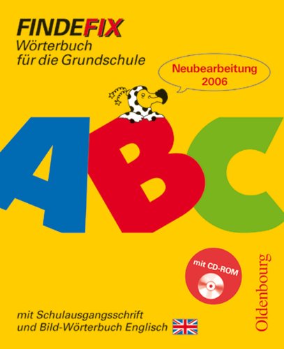 Stock image for Findefix - Neubearbeitung. Wrterbuch fr die Grundschule mit Bild-Wrterbuch: Findefix. Wrterbuch. Englisch. Mit Bild-Wrterbuch. Schulausgangsschrift. Mit CD-ROM for sale by medimops