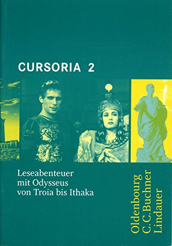 Beispielbild fr Cursus - Ausgabe A/B / Cursoria 2: Leseabenteuer mit Odysseus von Troia bis Ithaka zum Verkauf von medimops