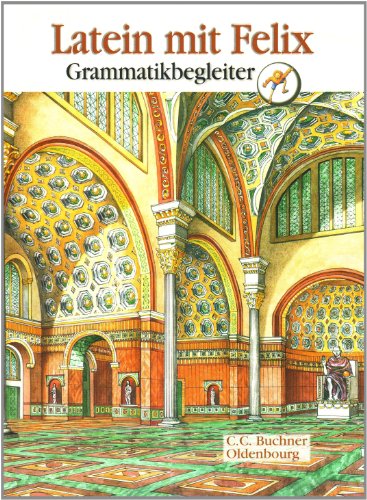 Beispielbild fr Latein mit Felix. Neues vierbndiges Unterrichtswerk fr Latein: Grammatikbegleiter zum Verkauf von medimops