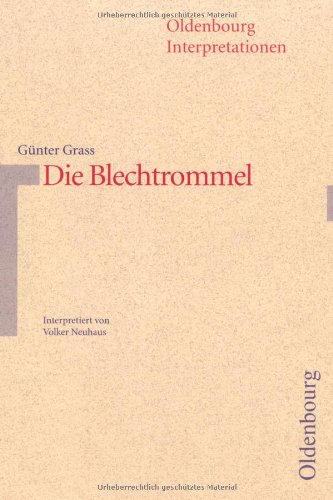 Stock image for Oldenbourg Interpretationen, Bd.16, Die Blechtrommel for sale by medimops