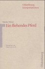 Oldenbourg Interpretationen, Bd.27, Ein fliehendes Pferd (9783486014273) by Walser, Martin; Struck, Hans-Erich