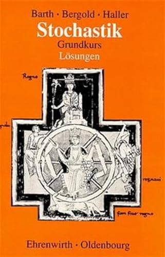 Stochastik, Grundkurs, LÃ¶sungen (9783486024388) by Barth, Friedrich; Bergold, Helmut; Haller, Rudolf