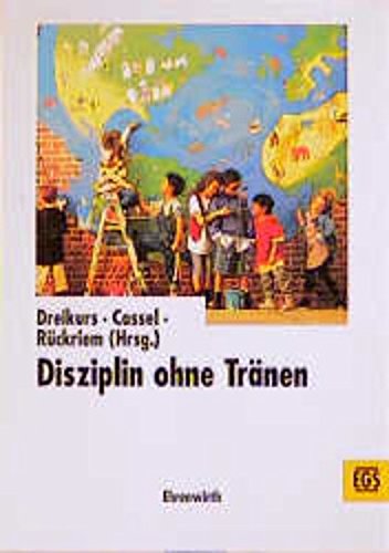 Disziplin ohne Traenen. (9783486026191) by Rausch, Lothar; Dreikurs, Rudolf; Cassel, Pearl; RÃ¼ckriem, Norbert