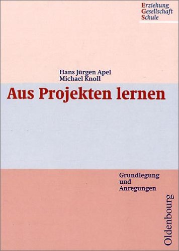 Aus Projekten lernen. (9783486035056) by Apel, Hans JÃ¼rgen; Knoll, Michael; Pfitzner, Michael
