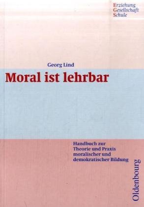 Moral ist lehrbar. (9783486035063) by Lind, Georg