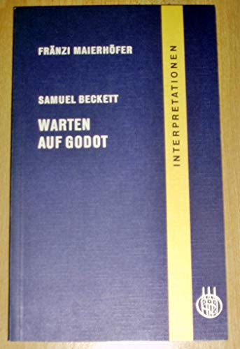 Warten auf Godot Interpretationen - Maierhöfer, Fränzi und Samuel Beckett