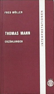 9783486088915: Thomas Mann Erzhlungen - Interpretationen - Fred, Mller