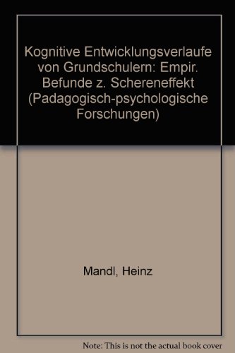 Beispielbild fr 1) Mandl: Kognitive Entwicklungsverlufe von Grundschlern. Empirische Befunde zum Schereneffekt. 2) Krapp/Schiefele: Lebensalter und Intelligenzentwicklung. Eine Analyse des Entwicklungsmodells von B.S. Bloom. Zusammen 2 Bcher. Pdagogisch-psychologische Forschungen. zum Verkauf von Buch-Galerie Silvia Umla