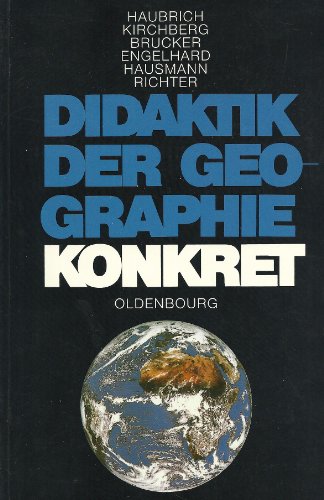 Beispielbild fr Didaktik der Geographie - konkret zum Verkauf von Gerald Wollermann