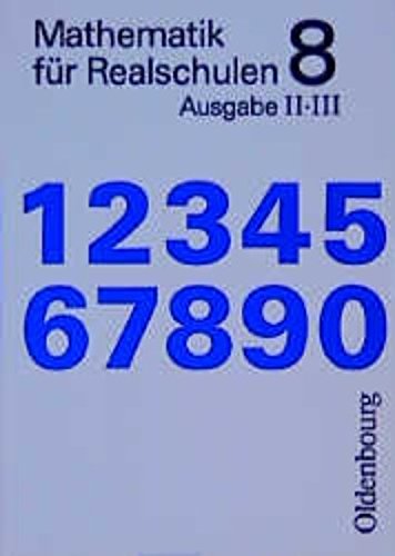 Mathematik fÃ¼r Realschulen, Ausgabe fÃ¼r Bayern, 8. Jahrgangsstufe, Ausgabe II/III (9783486162325) by Morawetz, Walter; PrÃ¶lÃŸ, Hans; Rupp, Hans