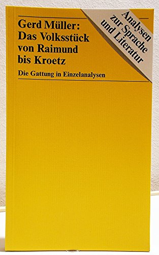 Das VolksstuÌˆck von Raimund bis Kroetz: D. Gattung in Einzelanalysen (Analysen zur deutschen Sprache und Literatur) (German Edition) (9783486165715) by MuÌˆller, Gerd