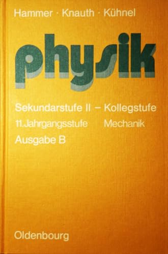 9783486169119: Physik. Sekundarbereich II: Mechanik Ausgabe B - Bisherige Ausgabe (Fr alle anderen Zweige des Gymnasiums) - Hammer, Anton