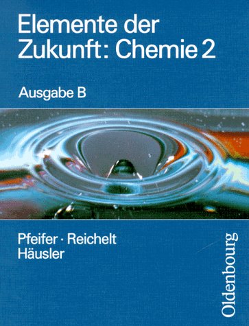 Stock image for Elemente der Zukunft. Chemie 2 B. for sale by medimops