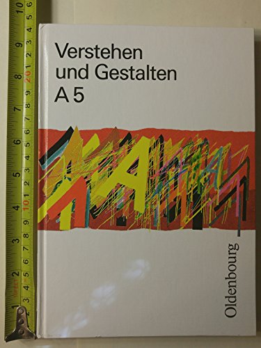 Verstehen und Gestalten, Ausgabe A, neue Rechtschreibung, Bd.5, 5. Jahrgangsstufe (9783486172058) by Bartle, Arthur; Ortmanns, Karl-Peter; Schmidt, Sabine; Schoebe, Gerhard