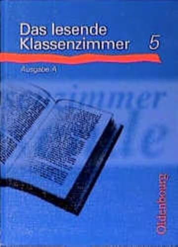 Stock image for Das lesende Klassenzimmer - Ausgabe A. Ein Lesebuch fr die Hauptschule: Das lesende Klassenzimmer A, neue Rechtschreibung, Lesebuch 5. Schuljahr for sale by medimops