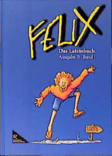 Felix - Das Lateinbuch : Ausgabe B • Band I. - Diverse