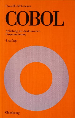 COBOL. Anleitung zur strukturierten Programmierung. - McCracken, Daniel D.