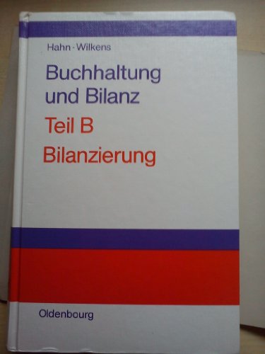 Stock image for Buchhaltung und Bilanz, Tl.B, Bilanzierung for sale by medimops