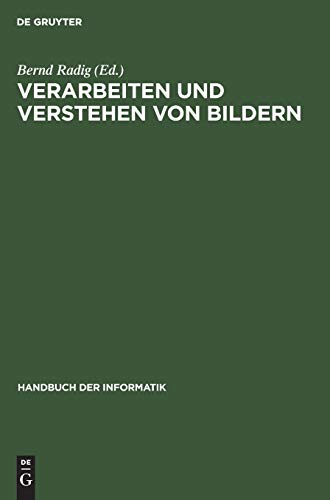 Beispielbild fr Handbuch der Informatik / Knstliche Intelligenz / Verarbeiten und Verstehen von Bildern zum Verkauf von Buchpark