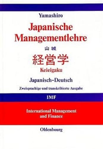 Japanische Managementlehre Keieigaku. Zweisprachige u. transkribierte Ausg. Japanisch-Deutsch
