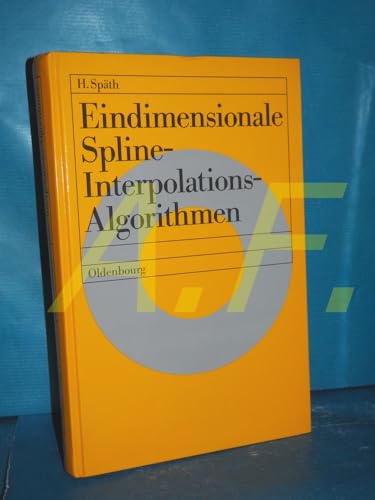 Beispielbild fr Eindimensionale Spline-Interpolations-Algorithmen zum Verkauf von Buchpark