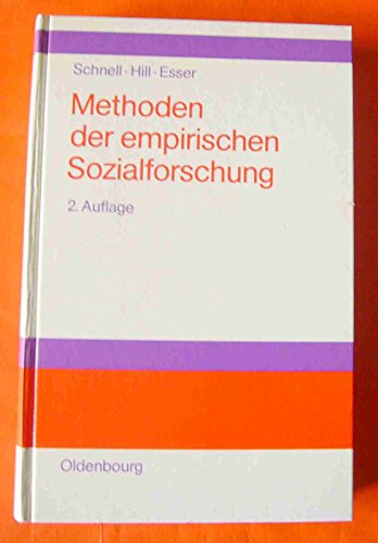 Methoden der empirischen Sozialforschung. von ; Paul B. Hill ; Elke Esser - Schnell, Rainer, Paul B. Hill und Elke Esser