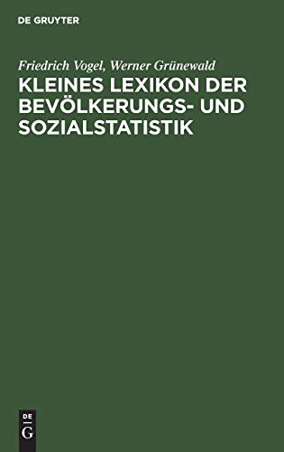 Kleines Lexikon der Bevölkerungs- und Sozialstatistik.