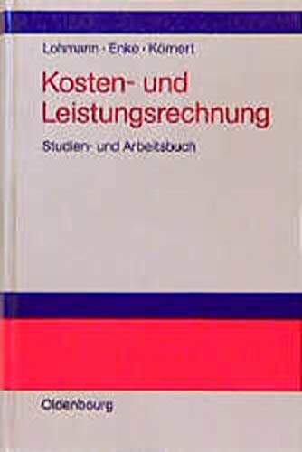 Stock image for Kosten- und Leistungsrechnung: Studien- und Arbeitsbuch for sale by medimops