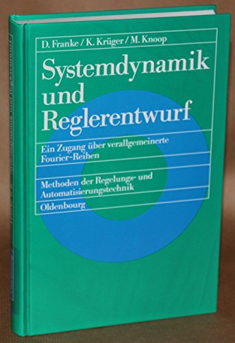 Beispielbild fr Systemdynamik und Reglerentwurf: Ein Zugang ber verallgemeinerte Fourier-Reihen zum Verkauf von medimops