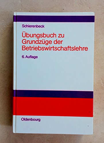 9783486223002: Grundzge der Betriebswirtschaftslehre: bungsbuch - Schierenbeck, Henner