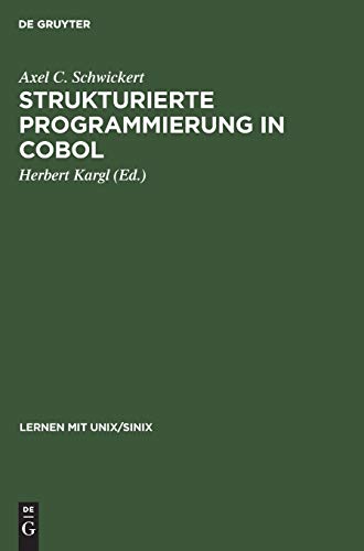 9783486225334: Strukturierte Programmierung in COBOL: Grundlagen, Beispiele, bungen (Lernen Mit Unix/SINIX)