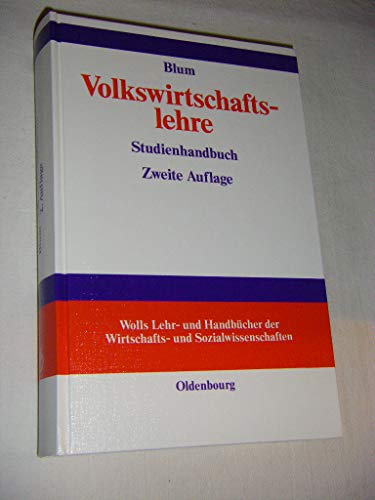 Volkswirtschaftslehre Studienhandbuch - Blum, Ulrich