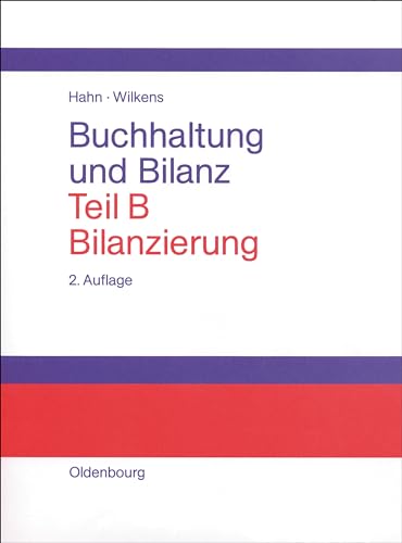 Stock image for Buchhaltung und Bilanz, Tl.B, Bilanzierung for sale by medimops