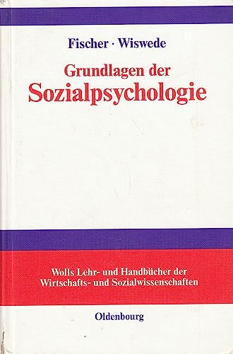 Imagen de archivo de Grundlagen der Sozialpsychologie (Gebundene Ausgabe) von Univ.-Prof. Dr. Lorenz Fischer Soziologie Sozialpsychologie ProfessurenUniversitt Gieen Universittsprofessor fr Wirtschafts- und Sozialpsychologie Universitt zu Kln gerontologische Arbeiten Projekte Arbeitsmotivation Struktur der Arbeitszufriedenheit Messung Mitarbeiterbefragungen Transformationsprozesse ostdeutscher Verwaltungen Messung von Emotionen Finanzpsychologie Beitrge zur Wirtschaftspsychologie E. Gros Th. Wehner, Univ.-Prof. Dr. rer. Pol. Gnter Wiswede Wiswede Gnter Psychologie Erlangen-Nrnber Ordinarius fr Soziologie Sozialpsychologie Universitt Hohenheim Direktor des Instituts fr Wirtschafts- und Sozialpsychologie Universitt zu Kln Psychologie Soziologie sozialpsychologische Denkweisen Aronson Wilson Akert Prfungsvorbereitung a la venta por BUCHSERVICE / ANTIQUARIAT Lars Lutzer