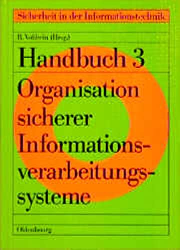 9783486229738: Organisation sicherer Informationsverarbeitungssysteme: Konzepte und Lsungen (Sicherheit in der Informationstechnik: Handbuch): 3