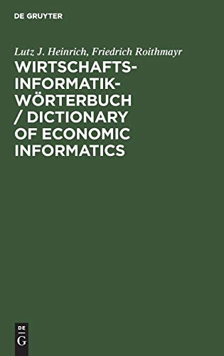 Imagen de archivo de Wirtschaftsinformatik-WrterbuchDictionary of Economic Informatics: Deutsch-Englisch Englisch-DeutschGerman-English English-German a la venta por medimops