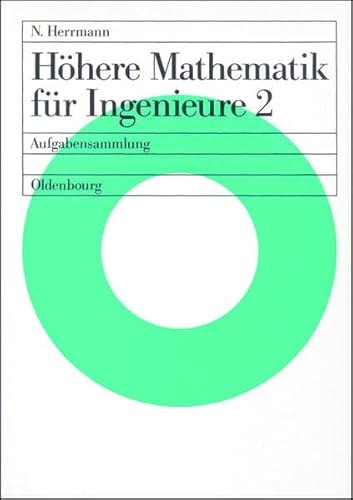 HÃ¶here Mathematik fÃ¼r Ingenieure, Bd.2 (9783486231731) by Herrmann, Norbert