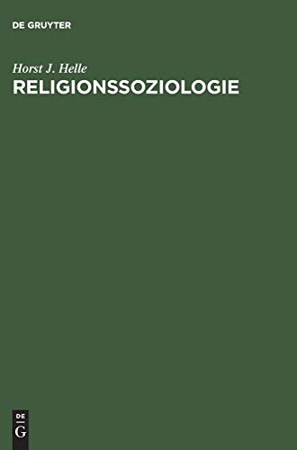 Religionssoziologie: Entwicklung der Vorstellungen vom Heiligen [Hardcover] Helle, Horst J.