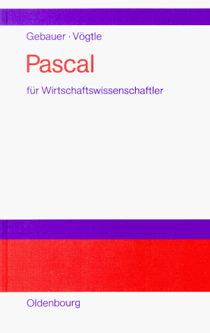 9783486233094: Pascal fr Wirtschaftswissenschaftler. Einfhrung in die strukturierte Programmierung