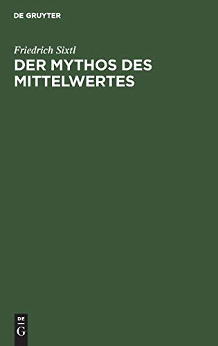 Imagen de archivo de Der Mythos des Mittelwertes: Neue Methodenlehre der Statistik a la venta por medimops