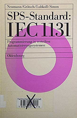 SPS-Standard: IEC 1131. Programmierung in verteilten Automatisierungssystem.