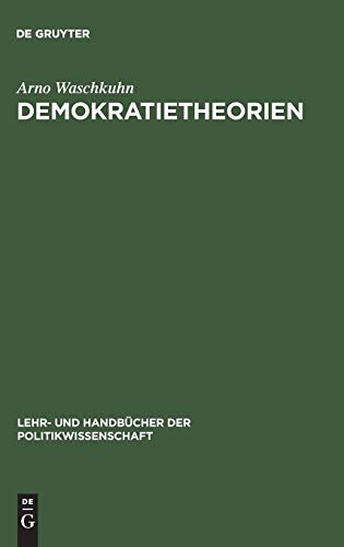 Beispielbild fr Demokratietheorien. Politiktheoretische und ideengeschichtliche Grundzge. zum Verkauf von Antiquariat + Verlag Klaus Breinlich