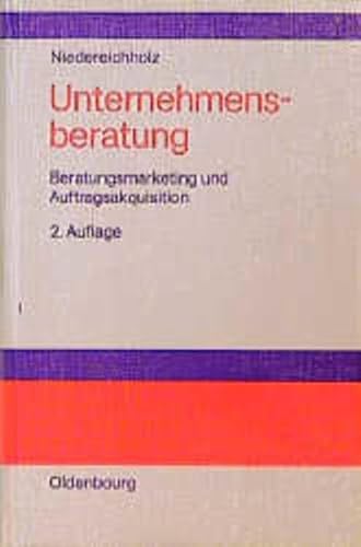 Stock image for Unternehmensberatung, Bd.1, Beratungsmarketing und Auftragsakquisition for sale by medimops