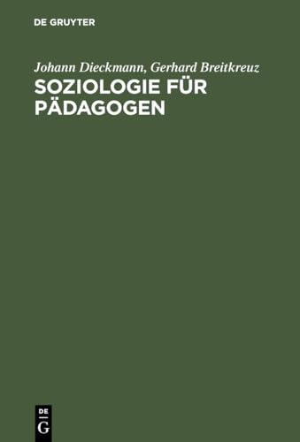 Soziologie für Pädagogen [Hardcover] Dieckmann, Johann and Breitkreuz, Gerhard