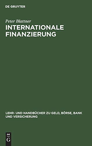 Beispielbild fr Internationale Finanzierung: Internationale Finanzmrkte und Unternehmensfinanzierung zum Verkauf von medimops