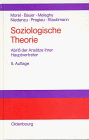 Stock image for Soziologische Theorie. Abri der Anstze ihrer Hauptvertreter. for sale by Antiquariat Matthias Wagner